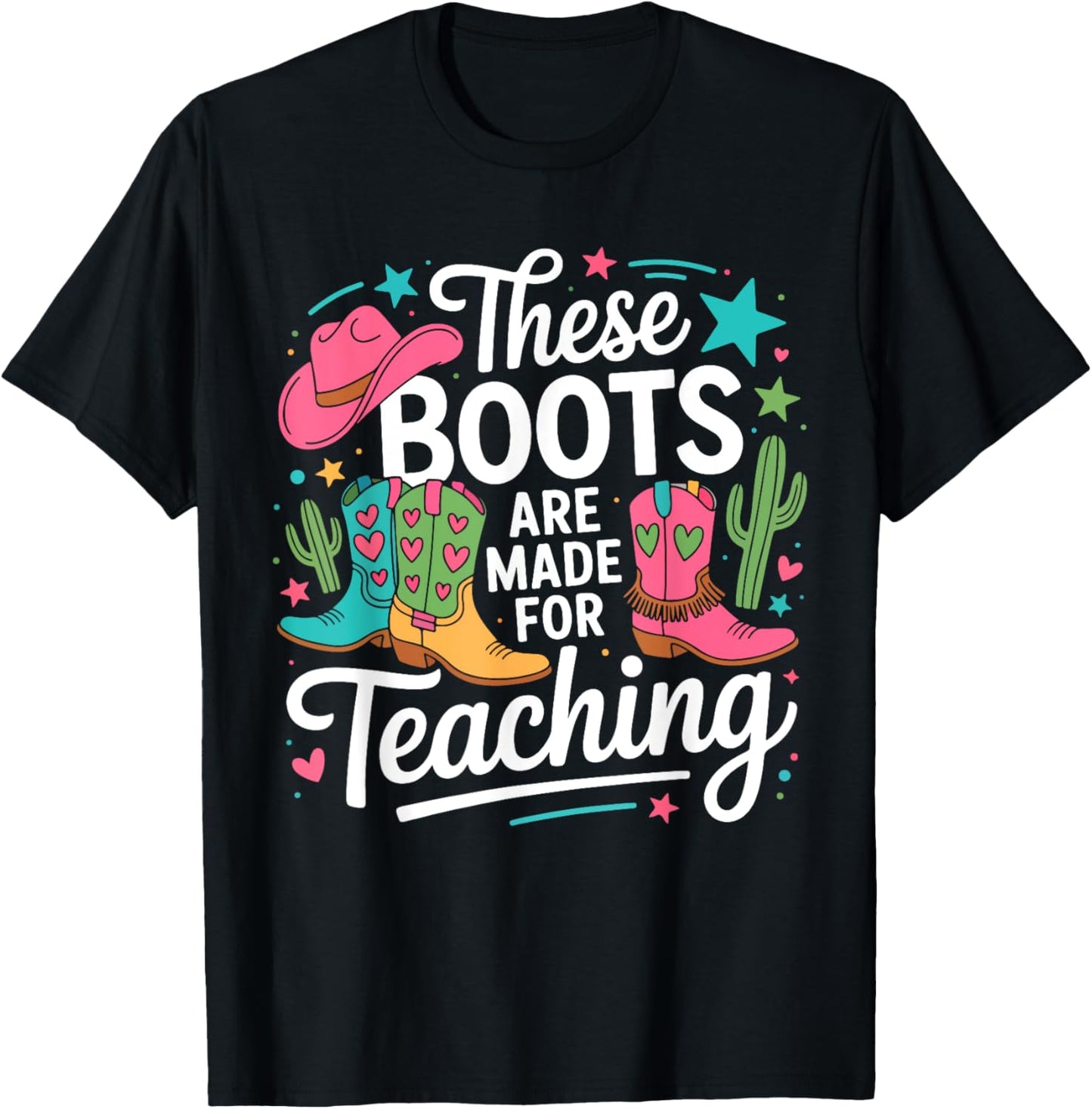 These Boots Are Made For Teaching Western Cowboy Funny Teacher Tee | TeeBrew