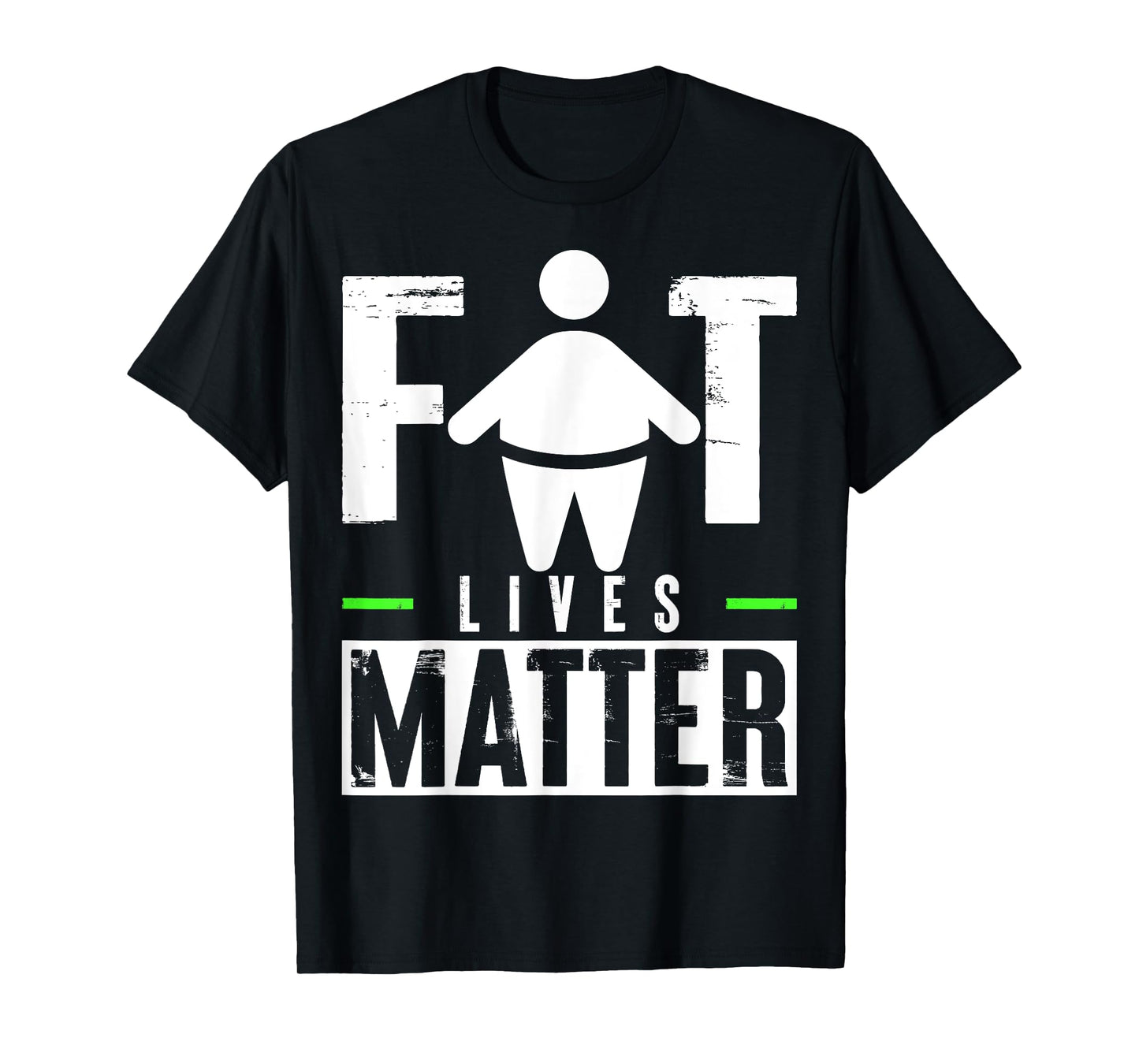 Fat Lives Matter T-Shirt