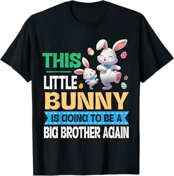 Dancing This Lil' Bunny Is Going To Be A Big Brother Again T-Shirt