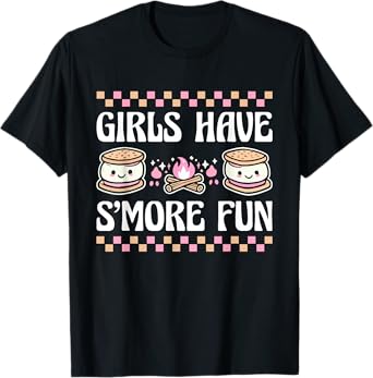 Girls Have Smore Fun Camping Friends Camp Women Girl Kids T-Shirt