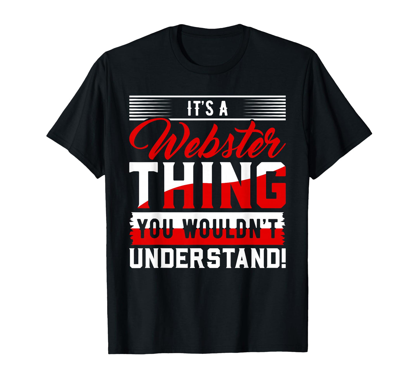 It's A WEBSTER Thing T-Shirt City Shirt WEBSTERS T-Shirt