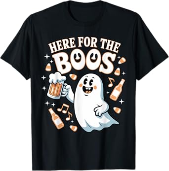 Halloween Ghost Here for The Boos Funny Alcohol T-Shirt