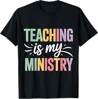 Teaching is My Ministry Flower Jesus Christian Teacher T-Shirt