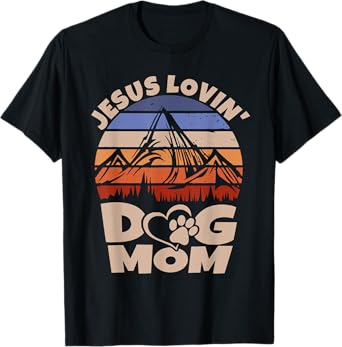 Cute Christian Retro Jesus Loving Dog Mom Funny Dog Sayings T-Shirt