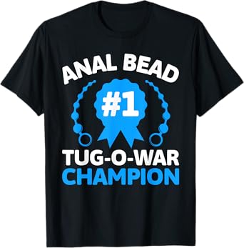 #1 Bead Tug O War Champion Funny Adult Humor Cringe T-Shirt