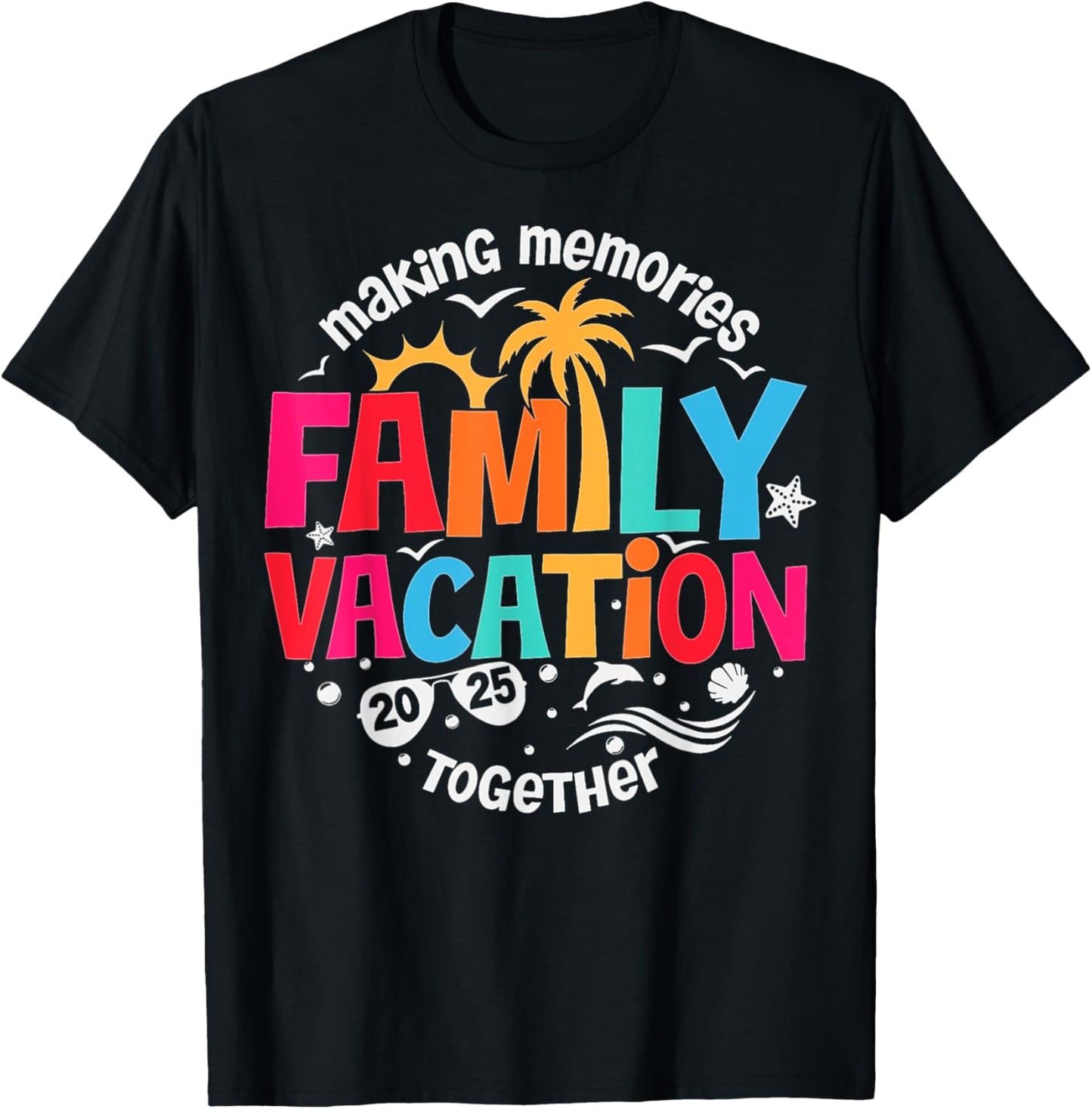 Family Vacation 2025 Making Memories Together Matching Group T-Shirt