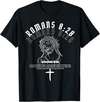 Christian Streetwear Clothing- Romans 8:28 Verse T-Shirt