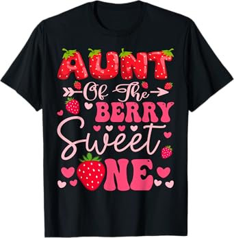Aunt Of The Berry Sweet One Strawberry 1St Birthday Girl T-Shirt