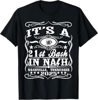 It's A Nashville 21st Birthday 2025 Beer Theme T-Shirt