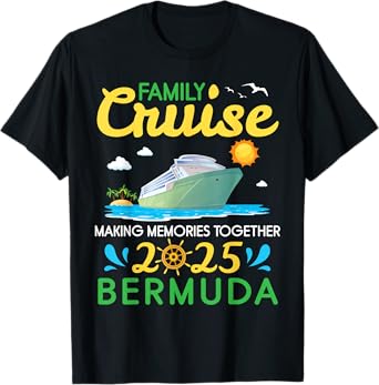 Family Cruise 2025 Bermuda Making Memories Together Travel T-Shirt