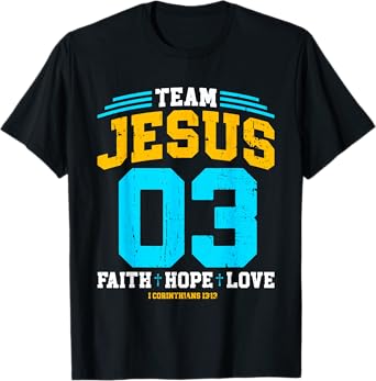 Christian - Team Jesus 03 Faith Hope Love T-Shirt