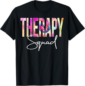 Therapy Squad Tie Dye Back To School women appreciation T-Shirt