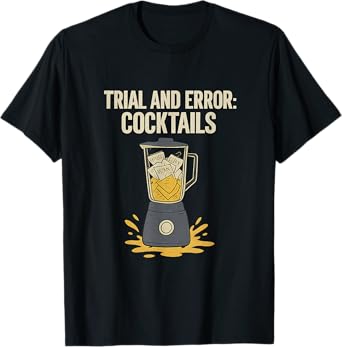 Trial and Error Cocktails Bar Humor Graphic T-Shirt
