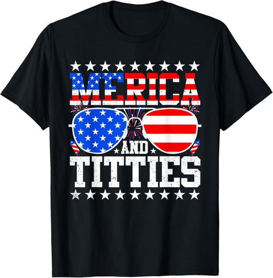 Merica And Titties Funny 4th Of July Us Flag Sunglasses T-Shirt