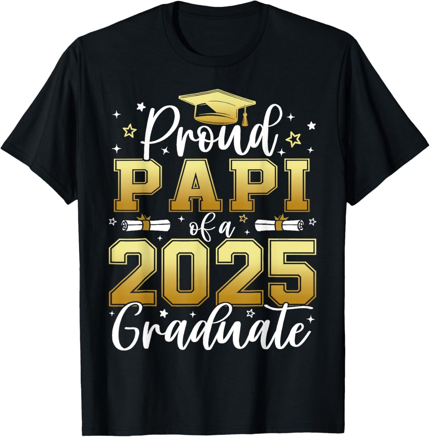 Proud Papi Of A Class Of 2025 Graduate 2025 Senior Papi T-Shirt