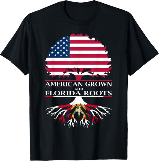 American Grown with Florida Roots T-Shirt