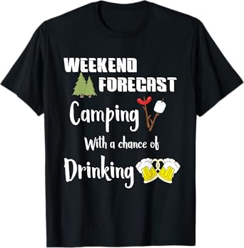 Camping With Chance Of Drinking Funny Camper T-Shirt