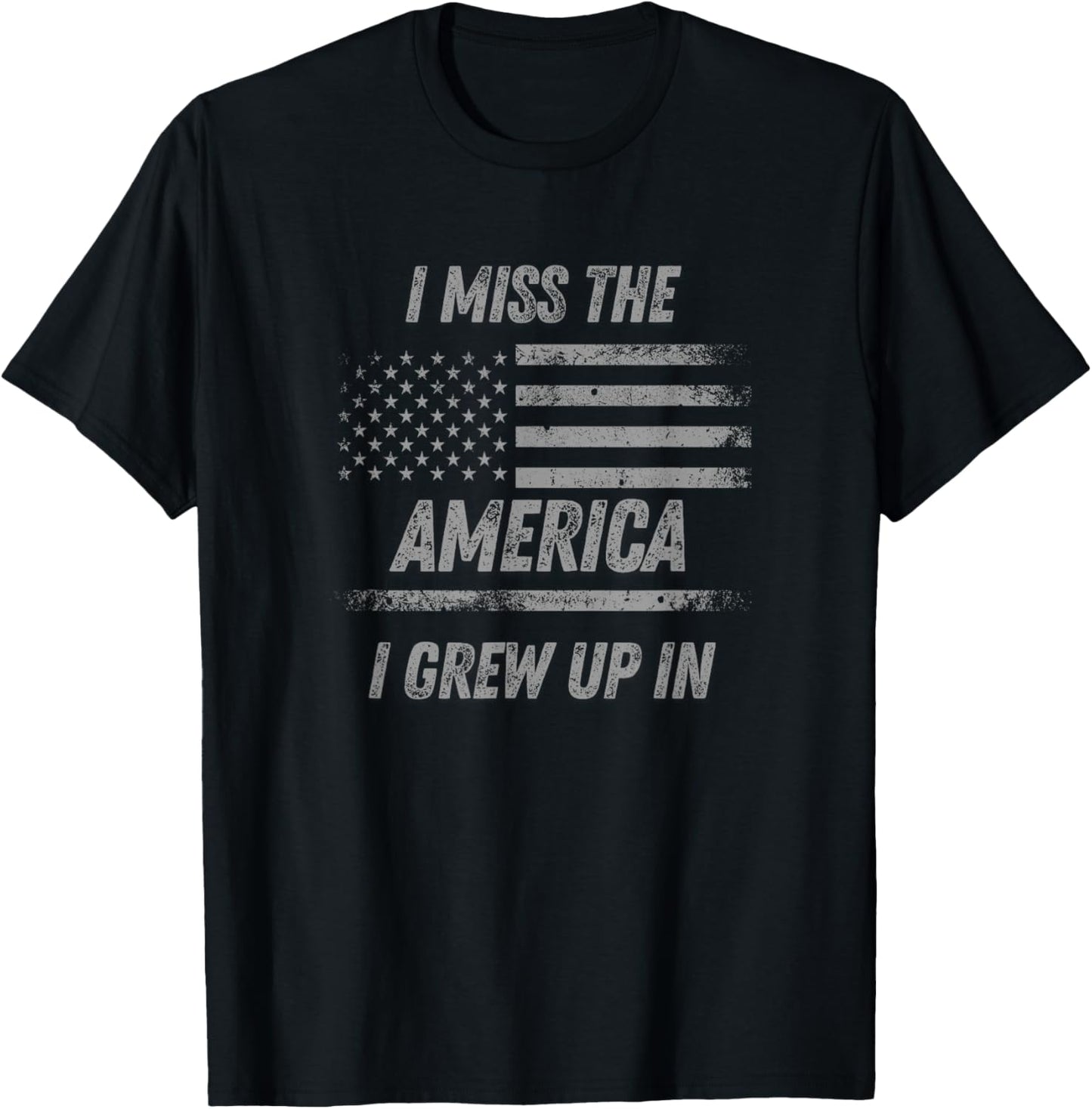 I Miss the America I Grew Up In Retro USA American Men Women T-Shirt