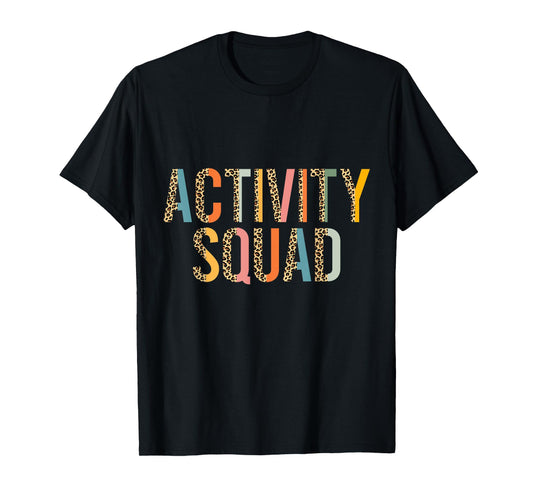 Activity Squad for Activity Assistant Activity Director T-Shirt