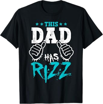 This Dad Has Rizz Meme Funny Rizzler Daddy Fathers Day T-Shirt