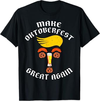 Make Oktoberfest Great Again. Beer Pretzel Wurst Funny T-Shirt