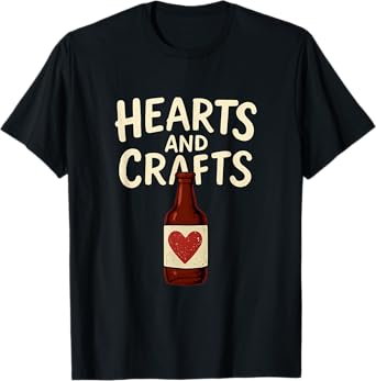 Hearts and Crafts Craft Beer Bar Humor Design T-Shirt