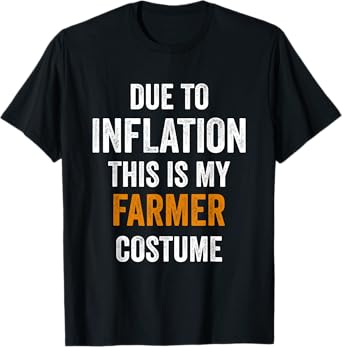 Due To Inflation This Is My farmer Costume Halloween T-Shirt