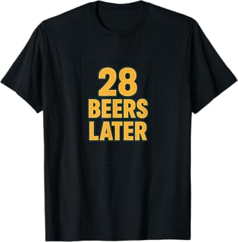 28 BEERS LATER Funny Zombie Beer Parody T-Shirt
