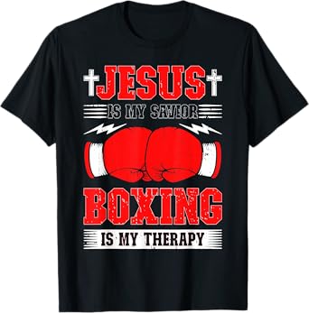 Jesus Is My Savior Boxing Is my Therapy Boxing Fighter T-Shirt