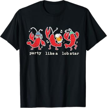 Party Like A Lob Star Funny Lobster Dancing Music Tee T-Shirt