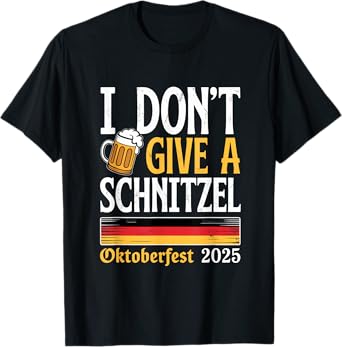 I Don't Give A Schnitzel Funny German Oktoberfest 2025 T-Shirt