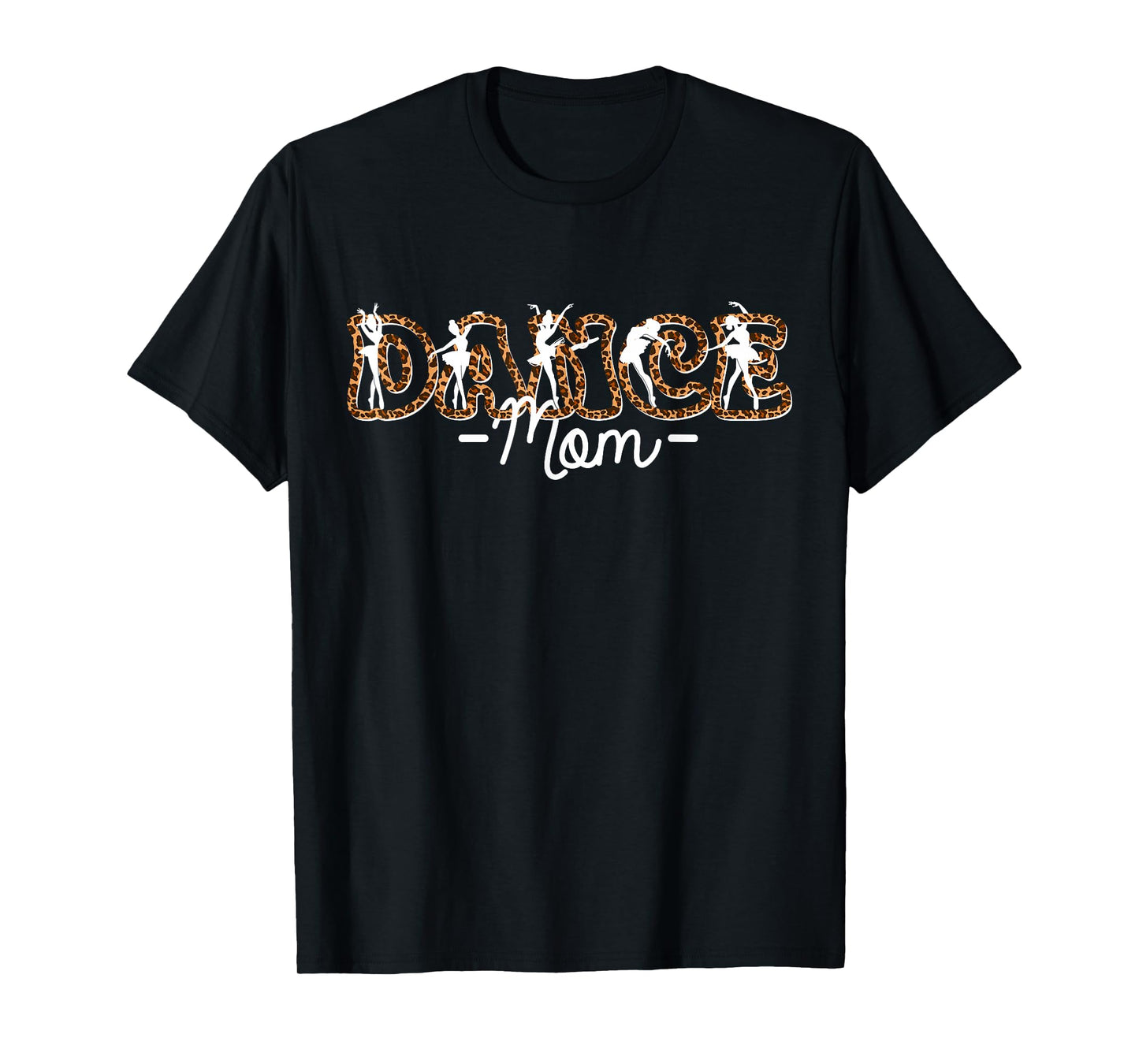 Dance Mom Mother Dancing Life Leopard Girls Dancer T-Shirt