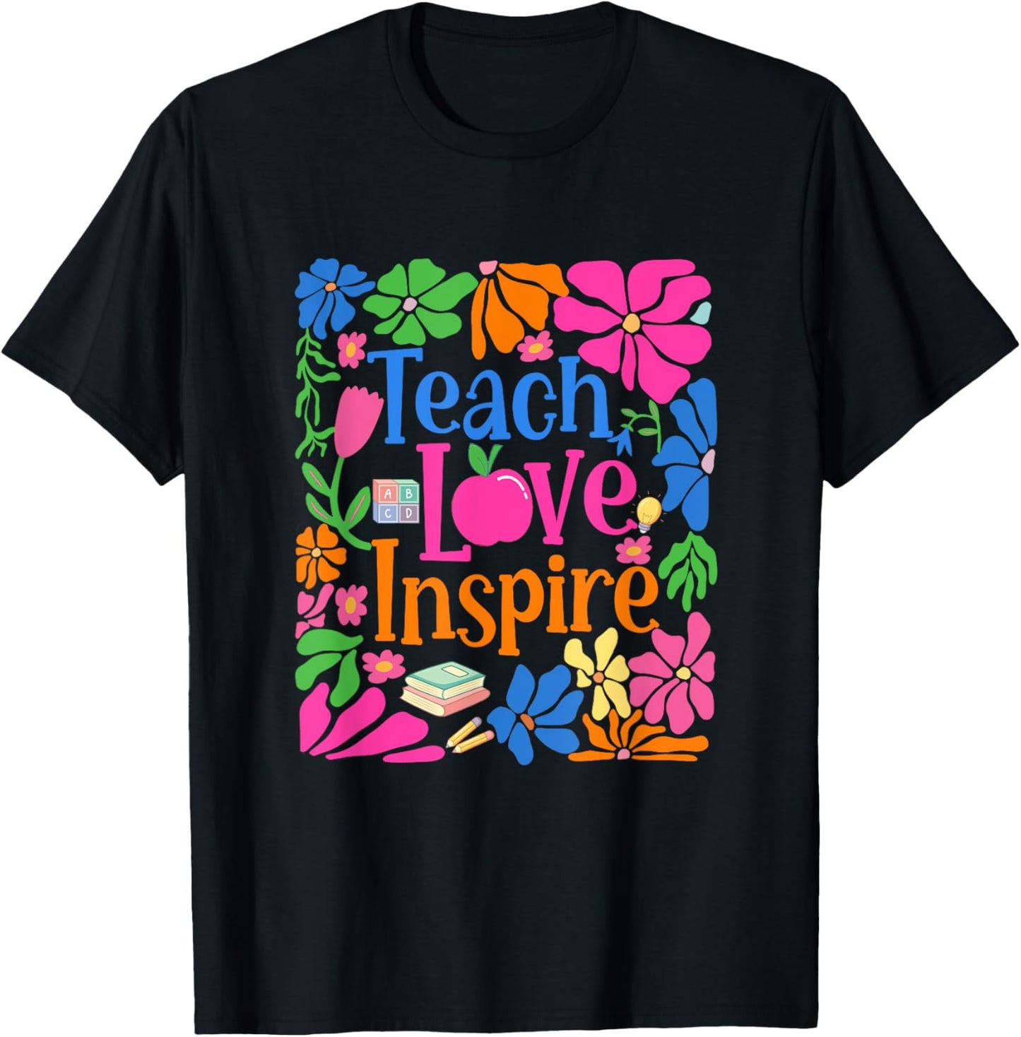 Teach Inspire Love Boho Floral Teacher Appreciation Teaching T-shirt by TeeBrew