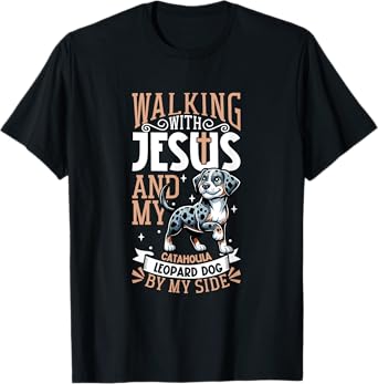 Jesus and dog - Catahoula Leopard Dog T-Shirt