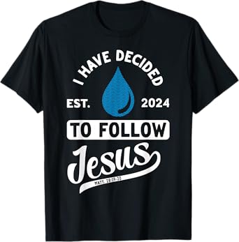 Christian Lovers I Decided Follow Jesus Faith Follow Jesus T-Shirt