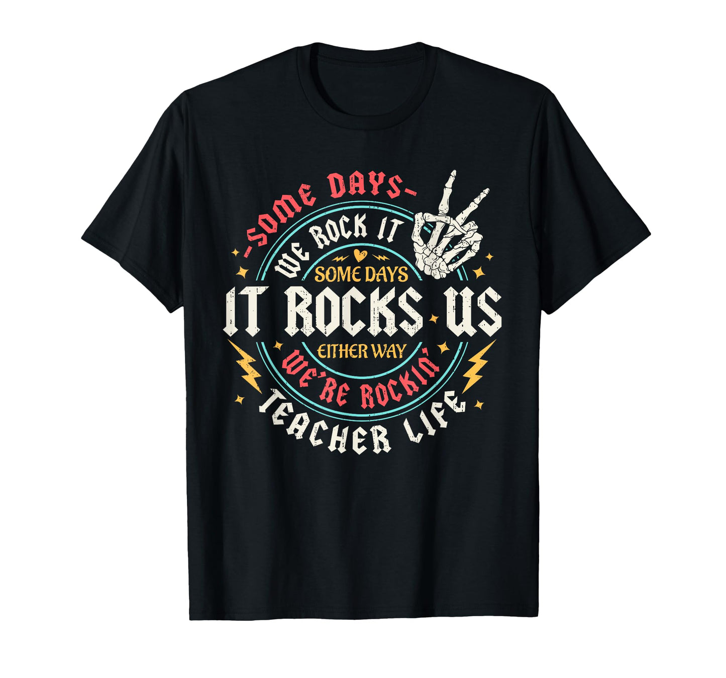 Some Days We Rock It Teacher Life Back To School Funny T-Shirt