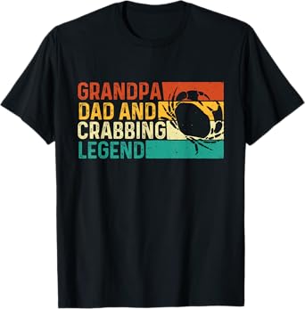 Grandpa Dad And Crabbing Legend - Father's Day Crabber Crabs T-Shirt