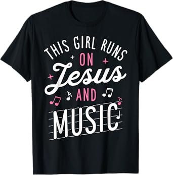 This Girl Runs On Jesus And Music Lover Christian Women Gift T-Shirt