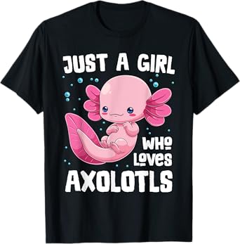Axolotl Kawaii Just A Girl Who Loves Axolotls Cute Animals T-Shirt