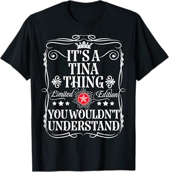 Funny Vintage Tina Name T-Shirts And Gifts Tina Name Its A Tina Thing You Wouldn't Understand Unisex-Adults Kids Retro Straight Imported Black Small Crew Neck T-Shirt Party Letter Print Pull On