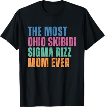 Funny Mothers Day Skibidi Rizz Mom Trendy Sigma Mom Meme T-Shirt