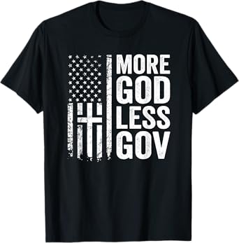 More God Less Gov - Patriotic Christian Anti Government Flag T-Shirt