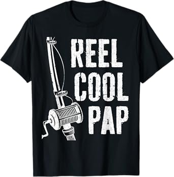 Reel Cool Pap Shirt Men Fisherman Fathers Day T-Shirt