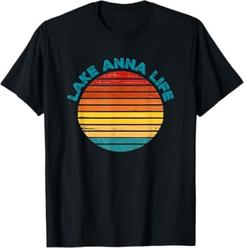 Lake Anna Life Virginia Fun Gift Boating Fishing Skiing Sun T-Shirt