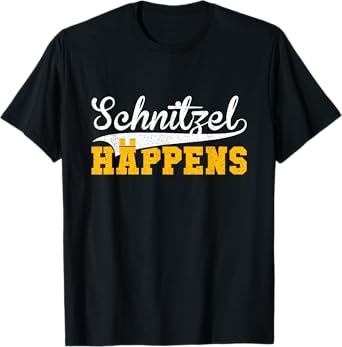 Schnitzel Happens Oktoberfest Beer Festival German American T-Shirt