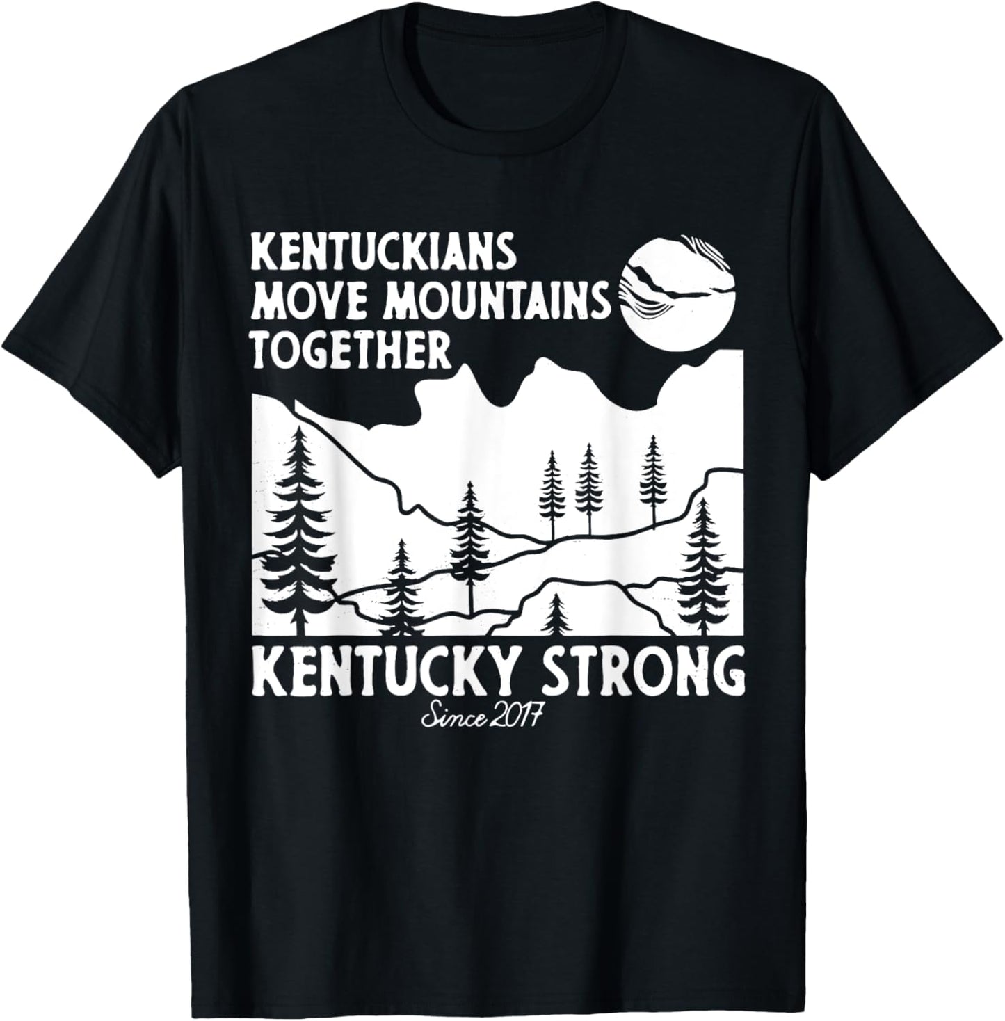 Kentuckians Move Mountains Together Kentucky Strong T-Shirt