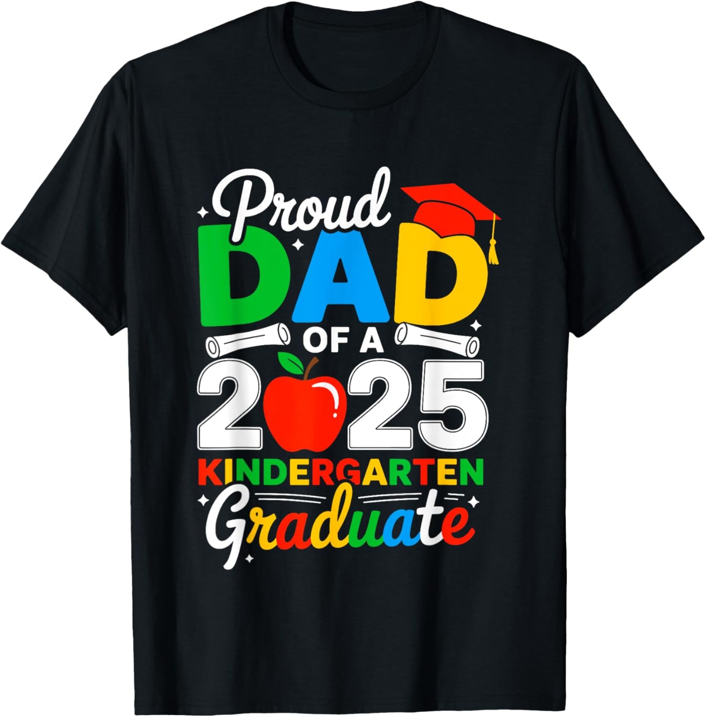 Proud Dad of a 2025 Kindergarten Graduate dad of graduate T-Shirt