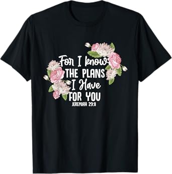Christian Bible Verse Jeremiah 29:11 Rose Flower T-Shirt