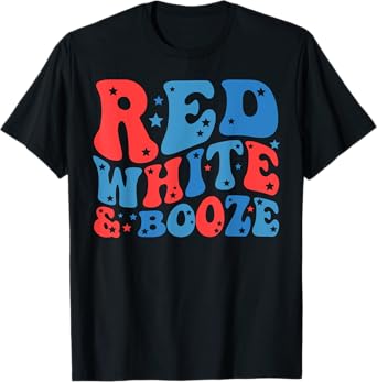 Groovy Red White And Booze Drinking 4th of July Men Women T-Shirt