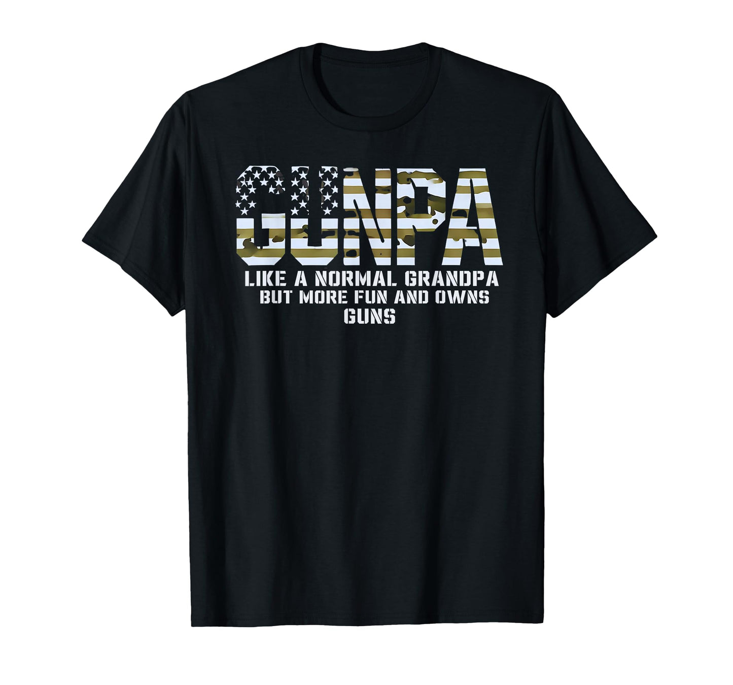 Gunpa Like A Normal Grandpa But More Fun And Owns Guns T-Shirt
